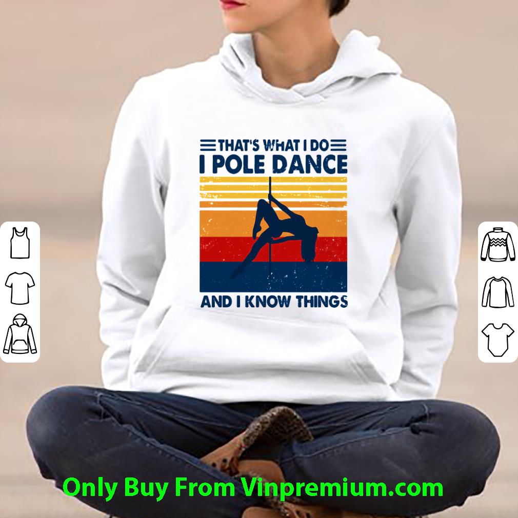92501da5 pretty thats what i do i pole dance and i know things vintage retro shirt 4 - Pretty Thats What I Do I Pole Dance And I Know Things Vintage Retro shirt