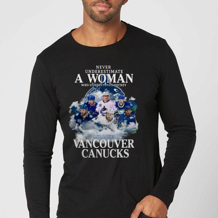 a07f59b4 nice vancouver canucks never underestimate a woman who understands hockey and loves shirt 4 - Nice Vancouver Canucks Never Underestimate A Woman Who Understands Hockey And Loves Shirt