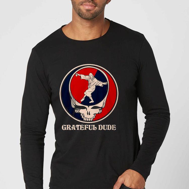 Premium Grateful Dead Grateful Dude Shirt a144e37c premium grateful dead grateful dude shirt 4 - Premium Grateful Dead Grateful Dude Shirt