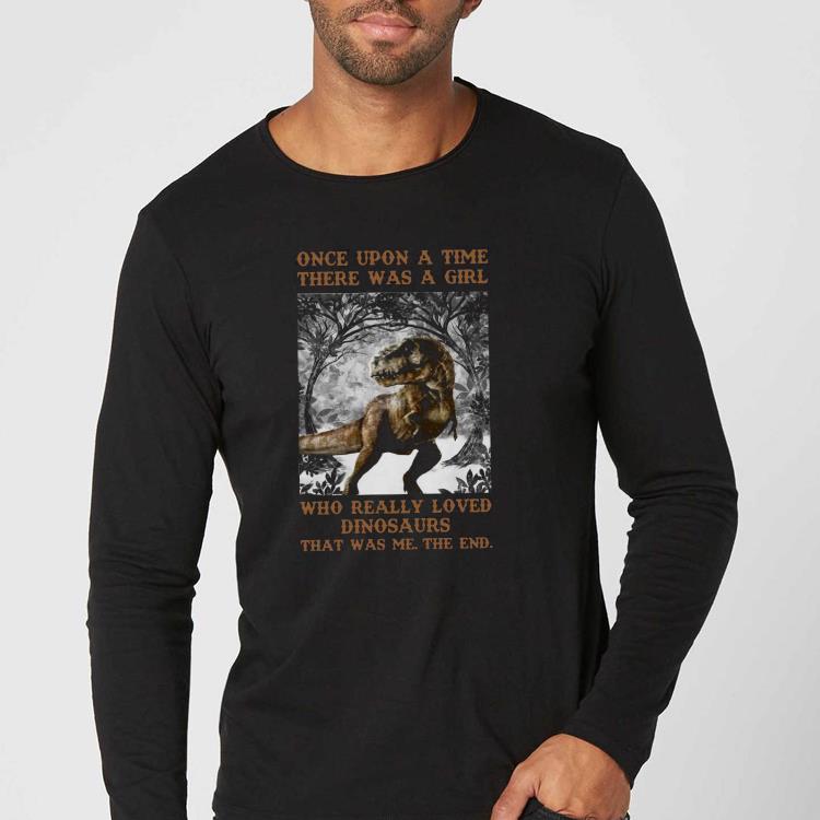 a144e37c premium once upon a time there was a girl who really loves dinosaurs shirt 4 - Premium Once upon a time there was a girl who really loves Dinosaurs Shirt