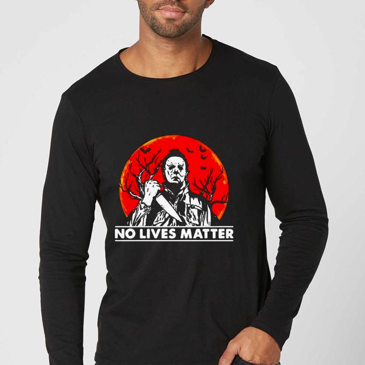 Michael Myers No Lives Matter Sunset Shirt aaca7ef9 michael myers no lives matter sunset shirt 4 - Michael Myers No Lives Matter Sunset Shirt
