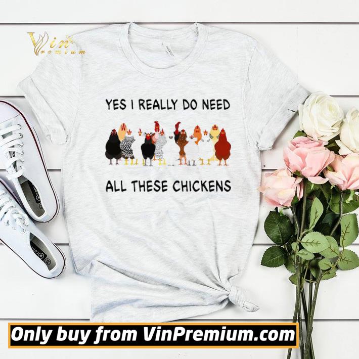 Yes I Really Do Need All These Chickens shirt sweater b427bf08 yes i really do need all these chickens shirt sweater 4 - Yes I Really Do Need All These Chickens shirt sweater