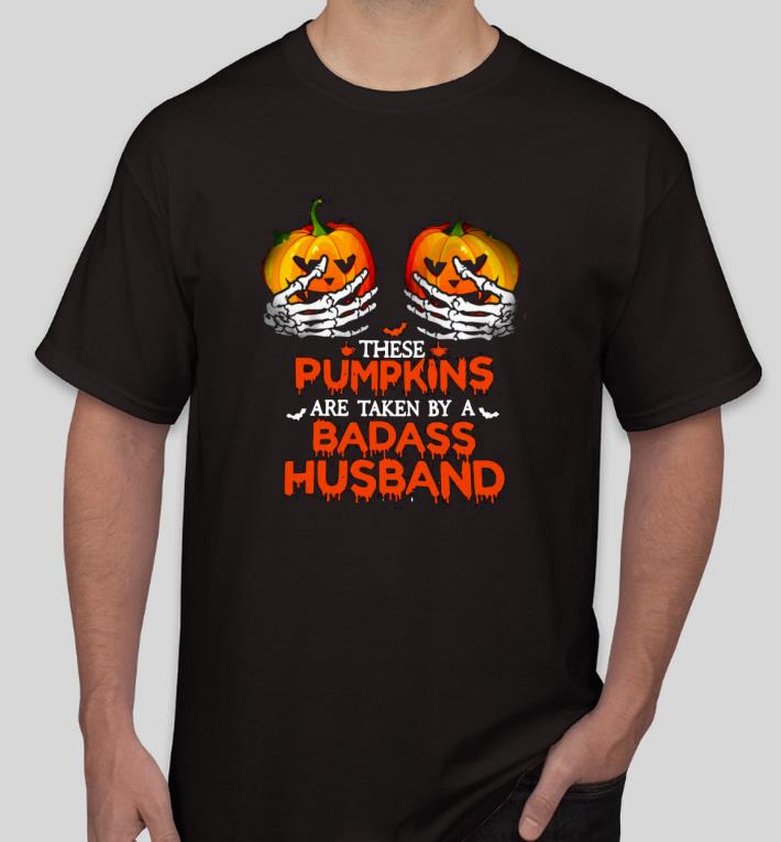 c0cfaf6a nice these pumpkins are taken by a badass husband halloween shirt 4 - Nice These Pumpkins are taken by a Badass Husband Halloween Shirt