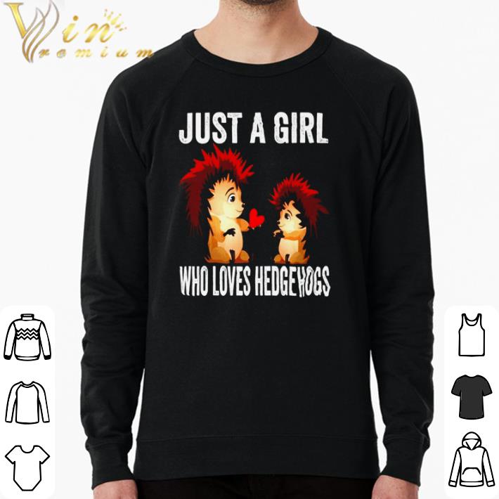 ca457139 awesome just a girl who love hedgehogs shirt sweater 4 - Awesome Just a girl who love hedgehogs shirt sweater