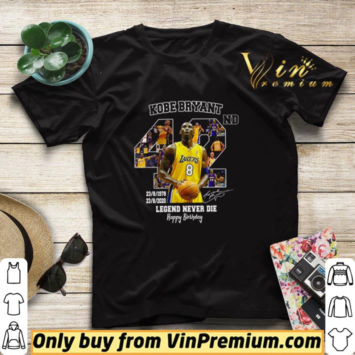 Premium Kobe Bryant 42nd 1978 2020 Legend never die happy birthday shirt sweater cacda039 premium kobe bryant 42nd 1978 2020 legend never die happy birthday shirt sweater 4 - Premium Kobe Bryant 42nd 1978 2020 Legend never die happy birthday shirt sweater