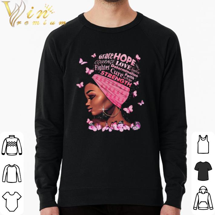 ce195a25 awesome black woman grace hope courage love fighter determination cure faith strength butterflies shirt sweater 4 - Awesome Black woman grace hope courage love fighter determination cure faith strength butterflies shirt sweater