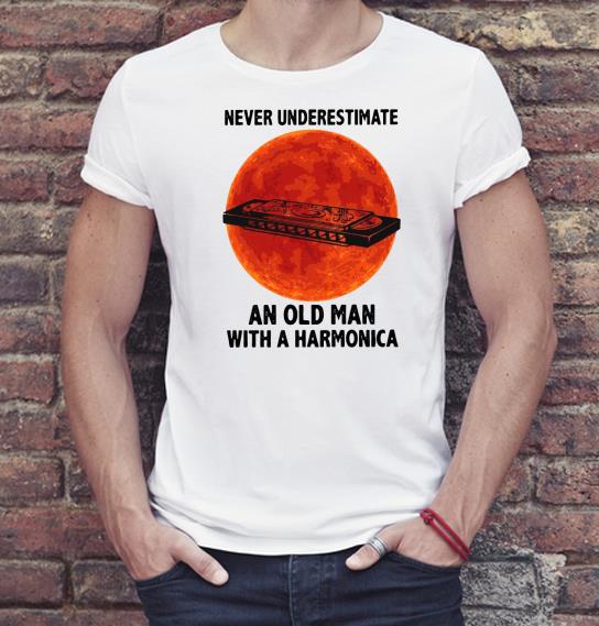 Nice Never Underestimate An Old Man With A Harmonica Shirt cf23fceb nice never underestimate an old man with a harmonica shirt 4 - Nice Never Underestimate An Old Man With A Harmonica Shirt