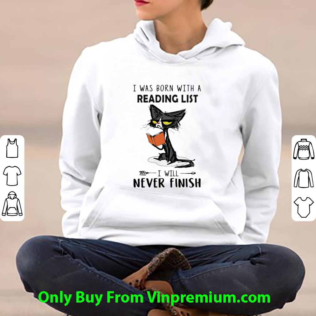 d6fb4484 hot i was born with a reading list i will never finish shirt 4 - Hot I Was Born With A Reading List I Will Never Finish shirt