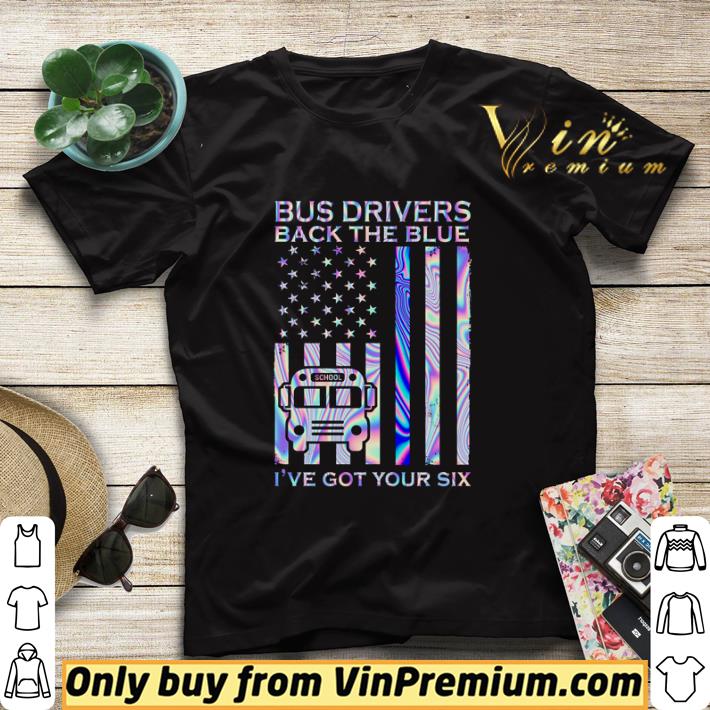 d9b43c9a awesome bus drivers back the blue i ve got you six american flag shirt sweater 4 - Awesome Bus drivers back the blue I’ve got you six American flag shirt sweater