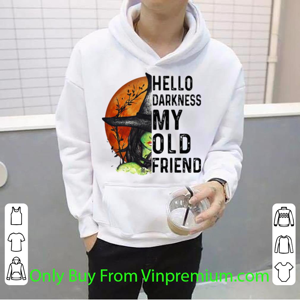 Nice Hello Darkness My Old Friend Witch Halloween shirt e0706d8f nice hello darkness my old friend witch halloween shirt 4 - Nice Hello Darkness My Old Friend Witch Halloween shirt