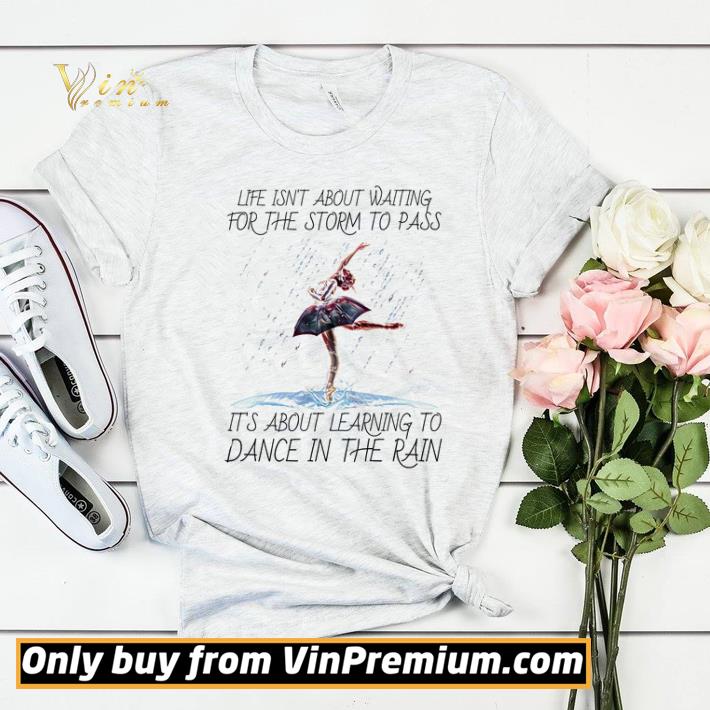 e5c82ea7 life isn t aout waiting for the storm to pass it s about learning to dance in the rain shirt sweater 4 - Life isn’t aout waiting for the storm to pass it’s about learning to dance in the rain shirt sweater