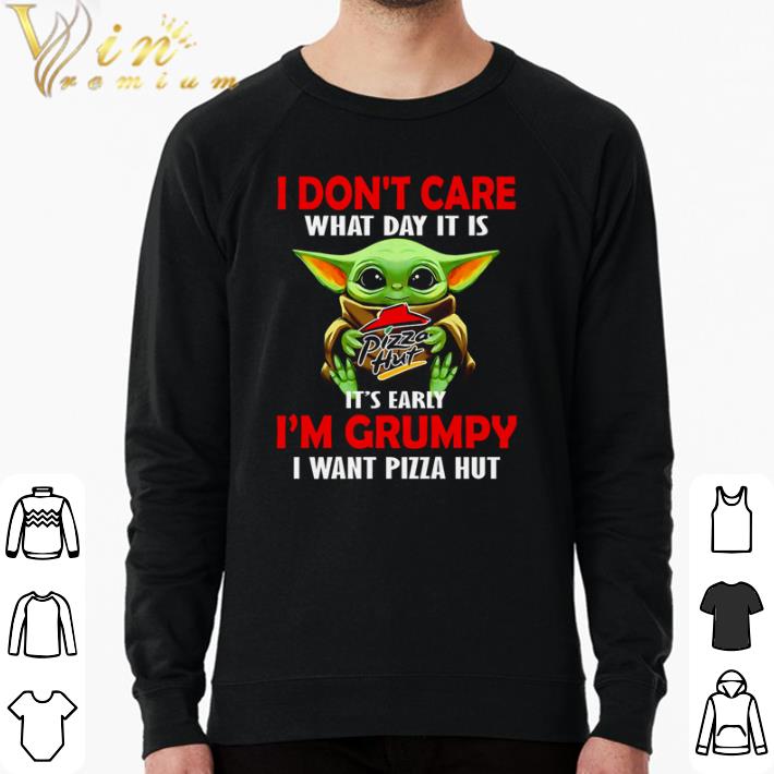 f2e0fb6b pretty baby yoda i don t care what day it is it s early i m grumpy i want pizza hut shirt sweater 4 - Pretty Baby Yoda I don’t care what day it is It’s early I’m grumpy I want Pizza Hut shirt sweater