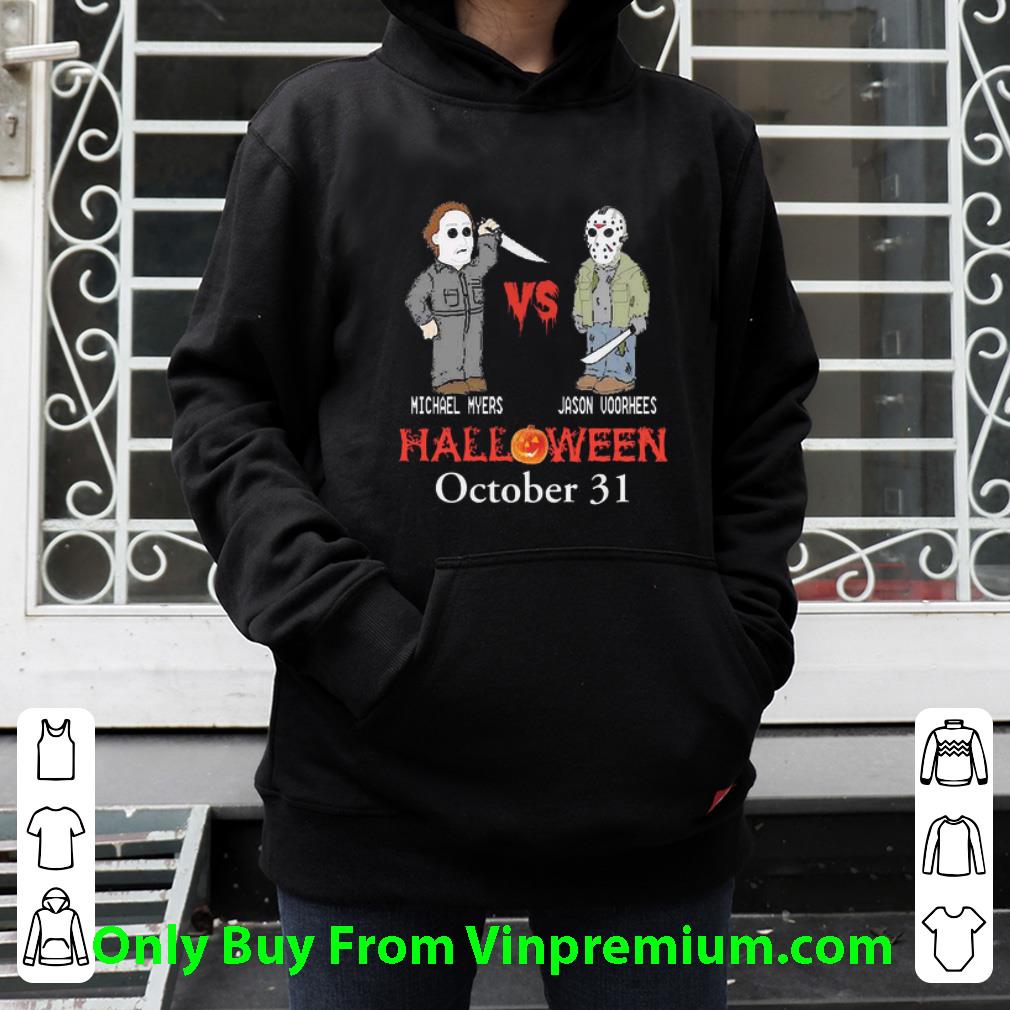 f5c9b5d5 hot michael myers and jason voorhees halloween october 31 shirt 4 - Hot Michael Myers And Jason Voorhees Halloween October 31 shirt