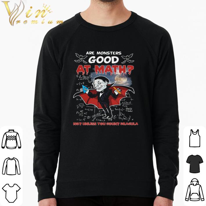 f62e2254 hot are monsters good at math not unless you count dracula shirt sweater 4 - Hot Are monsters good at math not unless you count dracula shirt sweater