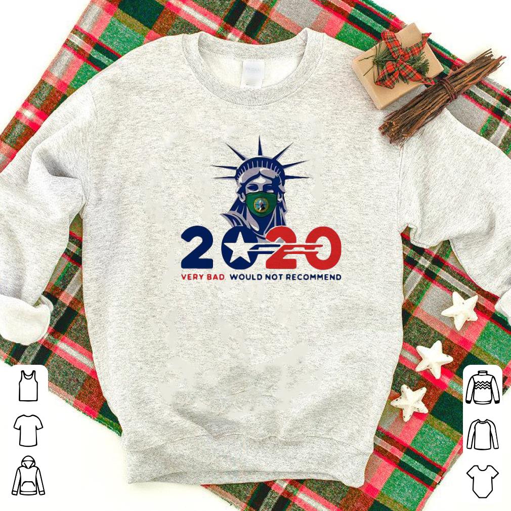 Nice Washington Liberty Enlightening 2020 Very Bad Would Not Recommend Shirt