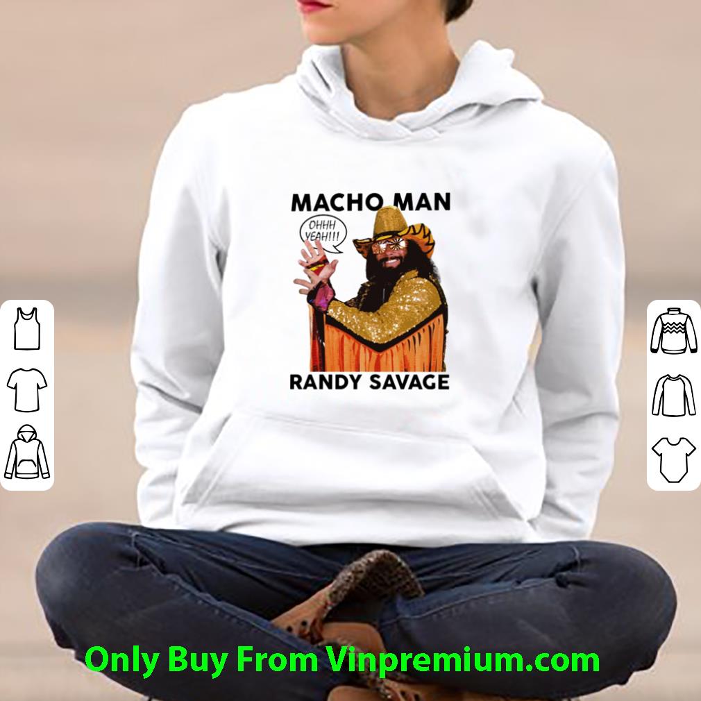 Official Macho Man Randy Savage Ohhh Yeah shirt ffd67bf0 official macho man randy savage ohhh yeah shirt 4 - Official Macho Man Randy Savage Ohhh Yeah shirt
