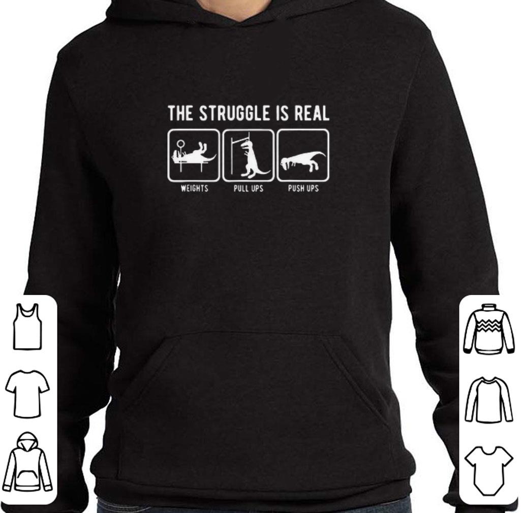 The Struggle Is Real Weights Pull Ups Push Ups shirt 0351a6ae the struggle is real weights pull ups push ups shirt 4 - The Struggle Is Real Weights Pull Ups Push Ups shirt