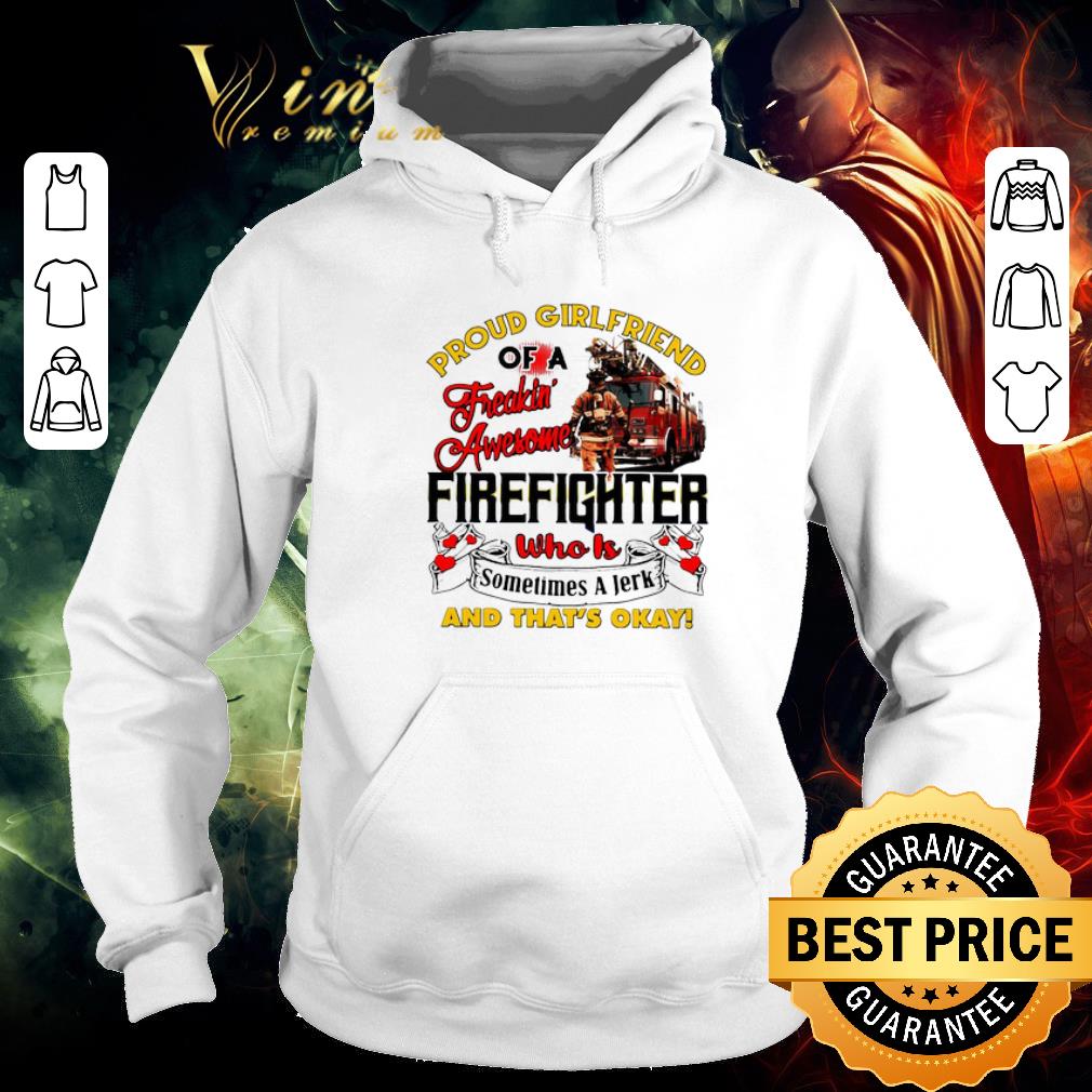 1d92420e top proud girlfriend of a freaking awesome firefighter who is sometimes a jerk and that s okay shirt 4 - Top Proud Girlfriend Of A Freaking Awesome Firefighter Who Is Sometimes A Jerk And That’s Okay shirt