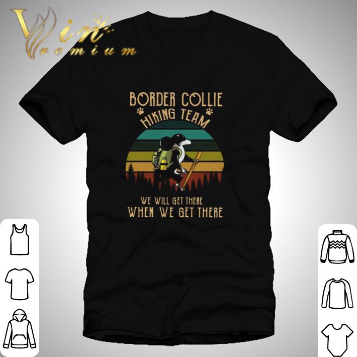 Border Collie Hiking Team Vintage Classic shirt