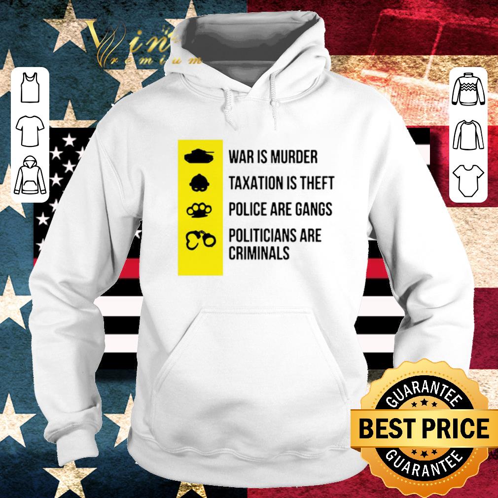 34ba4a42 official was is murder taxation is theft police are gangs politicians are criminals shirt 4 - Official Was Is Murder Taxation Is Theft Police Are Gangs Politicians Are Criminals shirt