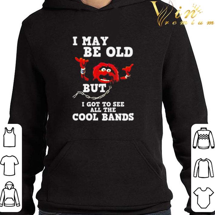 I may be old but I got to see all the cool bands shirt 36254f28 i may be old but i got to see all the cool bands shirt 4 - I may be old but I got to see all the cool bands shirt