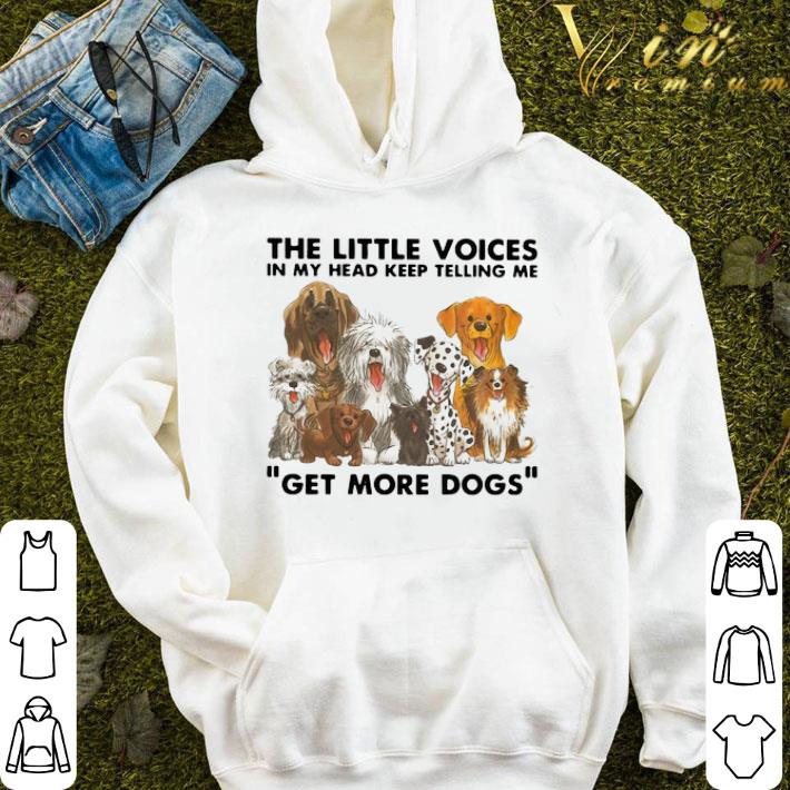 6c78b082 the little voices in my head keep telling me get more dogs shirt 4 - The Little Voices In My Head Keep Telling Me Get More Dogs shirt
