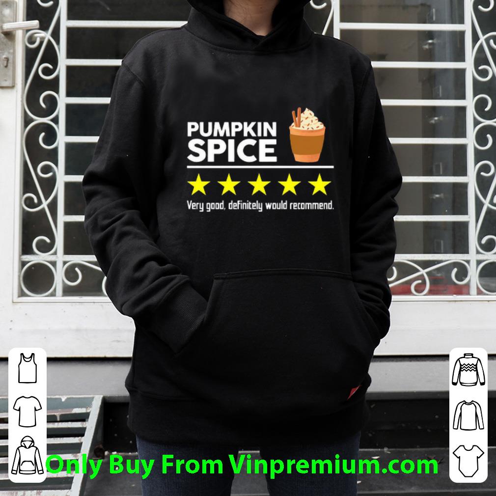Pretty Pumpkin Spice Very Good Definitely Would Recommend shirt 8c5ab62a pretty pumpkin spice very good definitely would recommend shirt 4 - Pretty Pumpkin Spice Very Good Definitely Would Recommend shirt