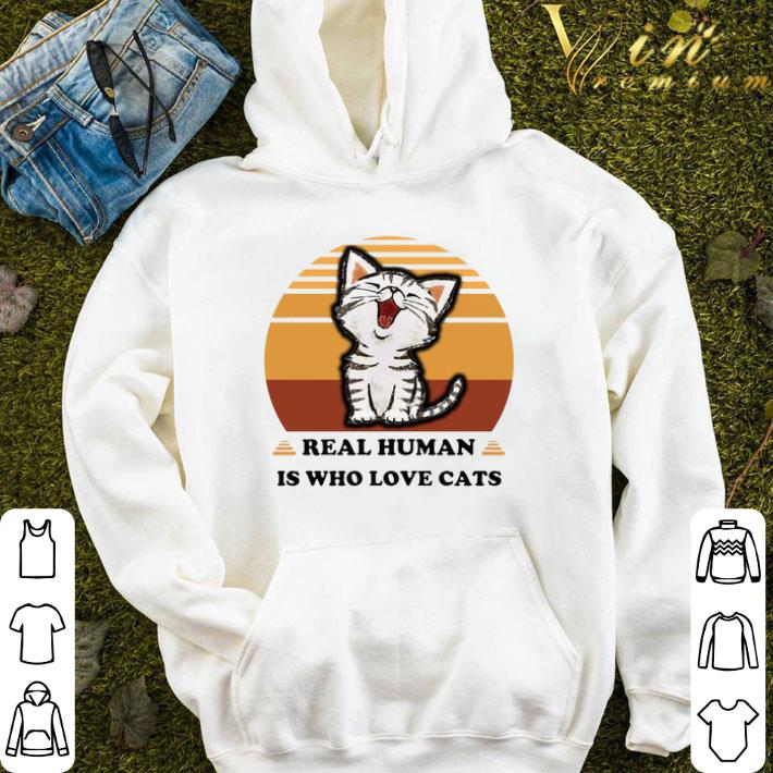 Real Human Is Who Love Cats Vintage shirt d415c43f real human is who love cats vintage shirt 4 - Real Human Is Who Love Cats Vintage shirt