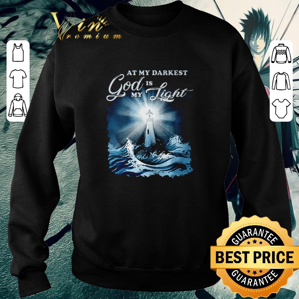 Nice Lighthouse at my darkest God is my light shirt e35d3b5a nice lighthouse at my darkest god is my light shirt 4 - Nice Lighthouse at my darkest God is my light shirt