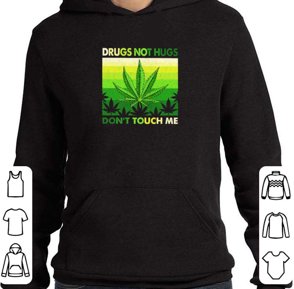 ef8145d4 top weed drugs not hugs don t touch me shirt 4 - Top Weed drugs not hugs don’t touch me shirt