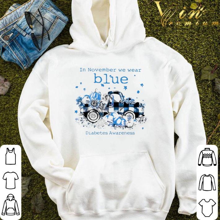 In November We Wear Blue Diabetes Awareness shirt f14d2b12 in november we wear blue diabetes awareness shirt 4 - In November We Wear Blue Diabetes Awareness shirt