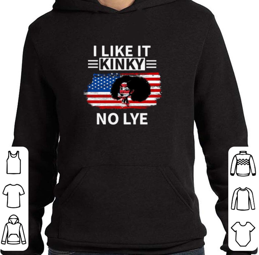 Original I Like It Kinky No Lye American Flag shirt 1f48d25c original i like it kinky no lye american flag shirt 4 - Original I Like It Kinky No Lye American Flag shirt