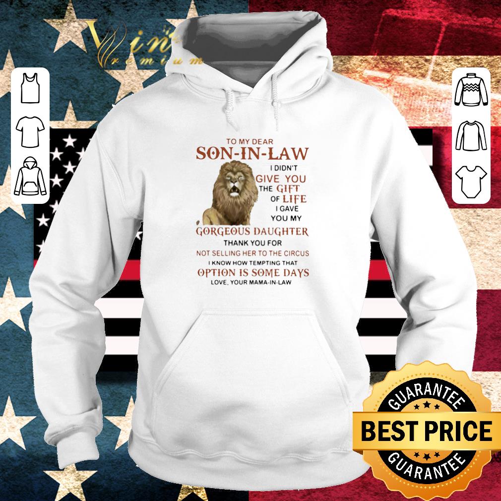 217809e7 premium lion to my dear son in law i didn t give you the gift of life shirt 4 - Premium Lion To My Dear Son In Law I Didn’t Give You The Gift Of Life shirt