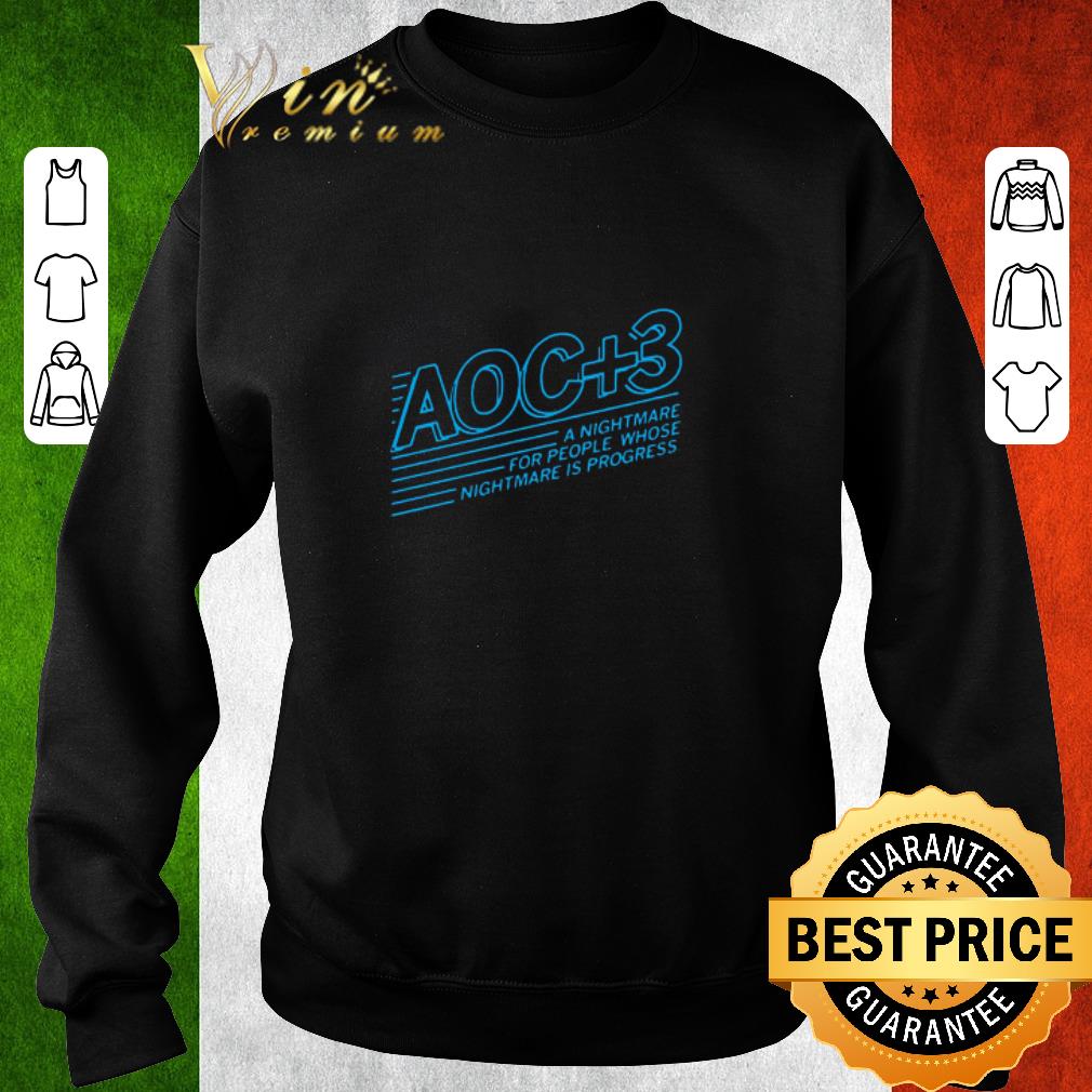 21f53492 original aoc plus 3 a nightmare for people whose nightmare is progress 2020 shirt 4 - Original Aoc Plus 3 A Nightmare For People Whose Nightmare Is Progress 2020 shirt