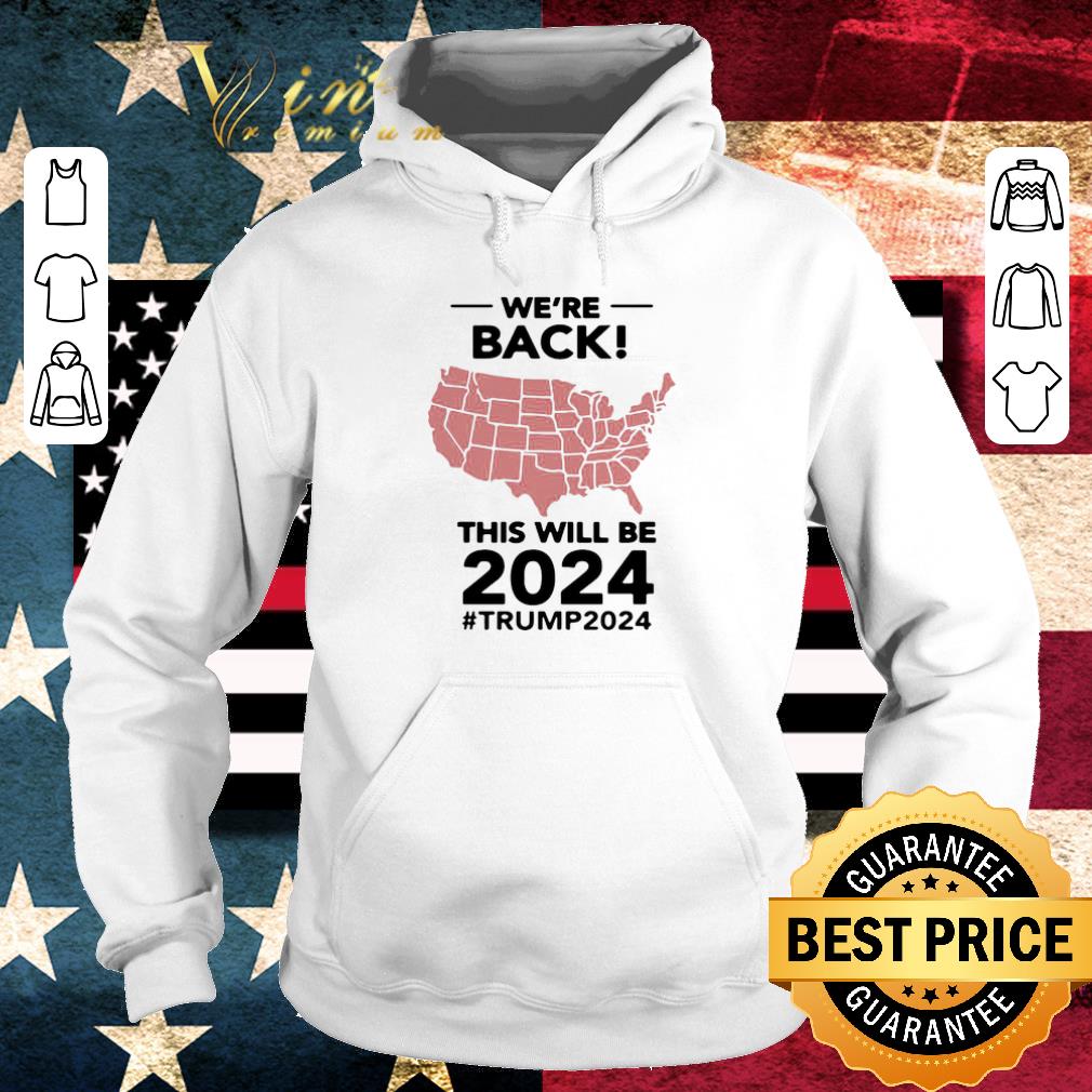 5196b61f awesome we re back this will be 2021 trump2024 shirt 4 - Awesome We’re Back This Will Be 2021 #trump2024 shirt