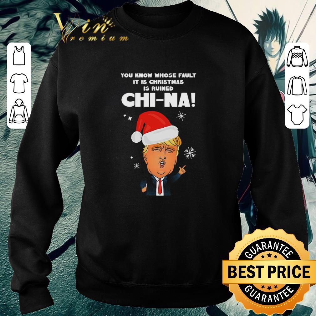5259f28f nice donald trump you know whose fault it is christmas is ruined chi na sweater 4 - Nice Donald Trump You Know Whose Fault It Is Christmas Is Ruined Chi-na sweater