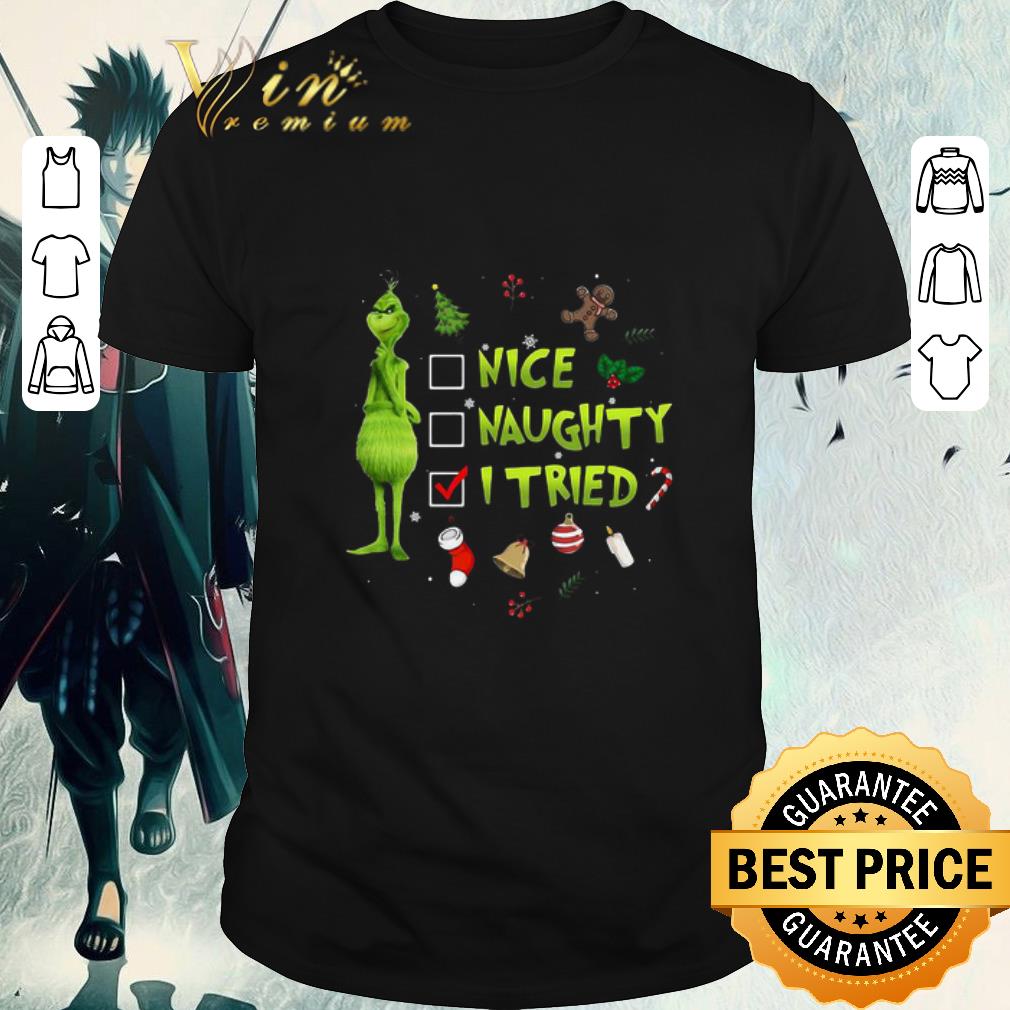 Hot Grinch Nice Naughty I Tried Christmas shirt