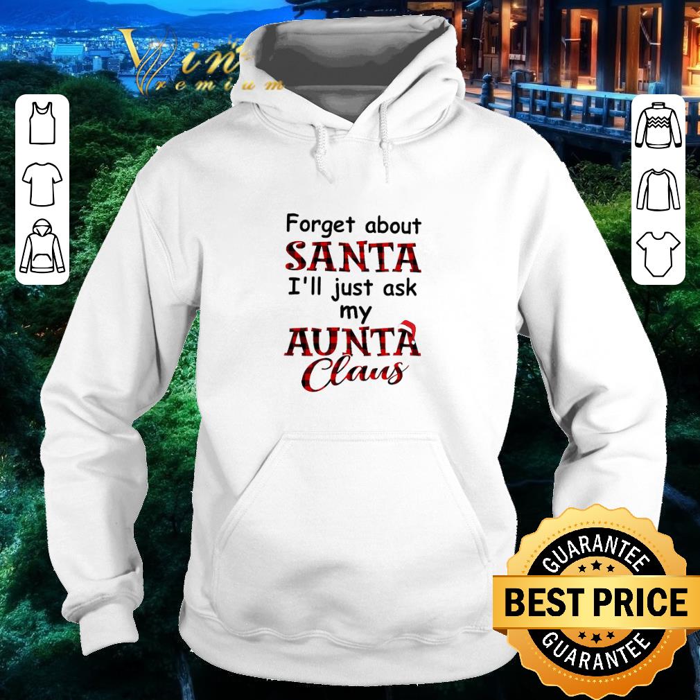 Top Forget About Santa I’ll Just Ask My Aunta Claus sweater 9c2b2b4e top forget about santa i ll just ask my aunta claus sweater 4 - Top Forget About Santa I’ll Just Ask My Aunta Claus sweater