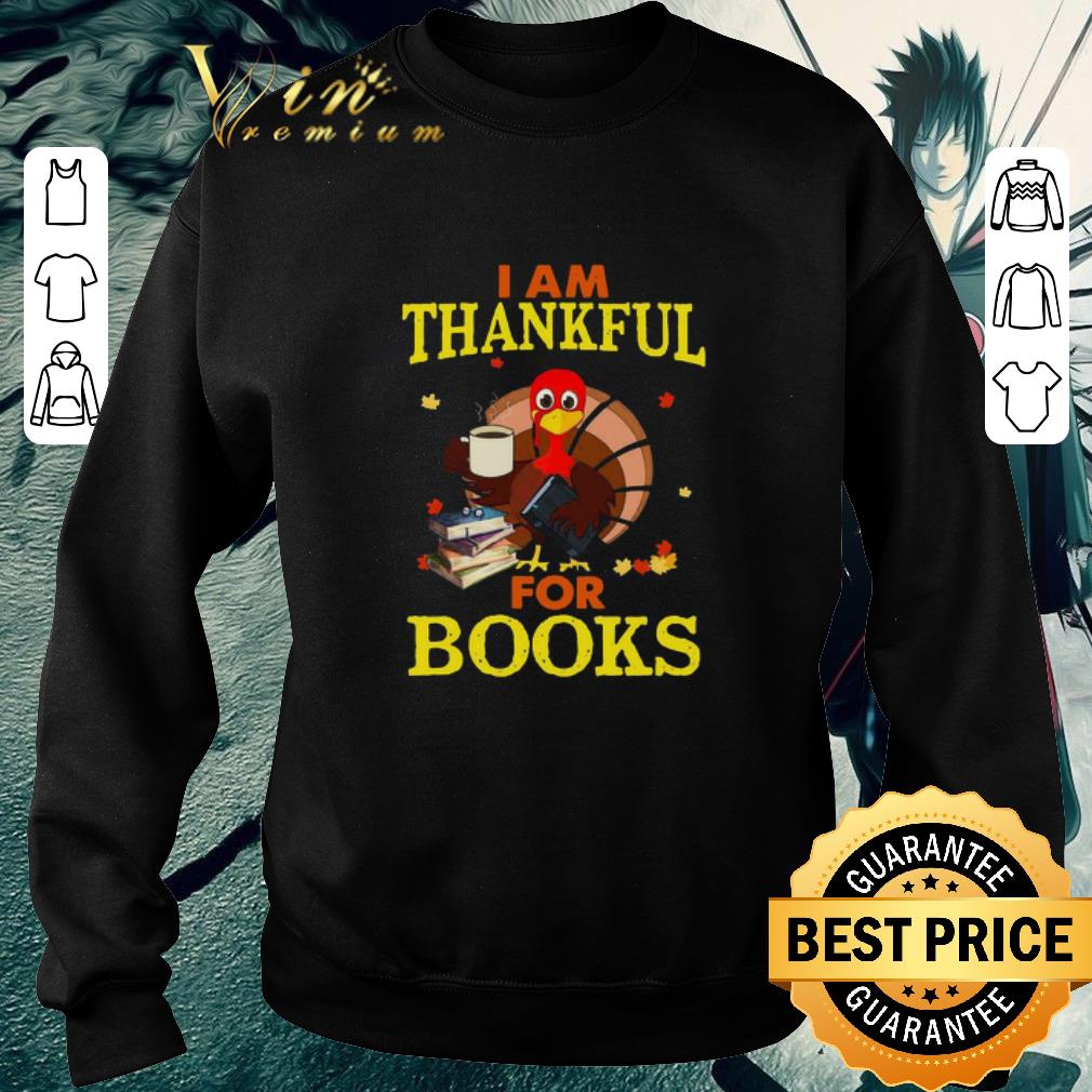 af4922c7 official turkey drink coffee i am thankful for books shirt 4 - Official Turkey Drink Coffee I Am Thankful For Books shirt