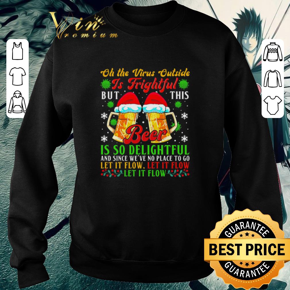 Top Oh The Virus Outside Is Frightful But This Beer Is So Delightful And Since We’ve No Place To Go Let It Flow shirt d64fefbd top oh the virus outside is frightful but this beer is so delightful and since we ve no place to go let it flow shirt 4 - Top Oh The Virus Outside Is Frightful But This Beer Is So Delightful And Since We’ve No Place To Go Let It Flow shirt