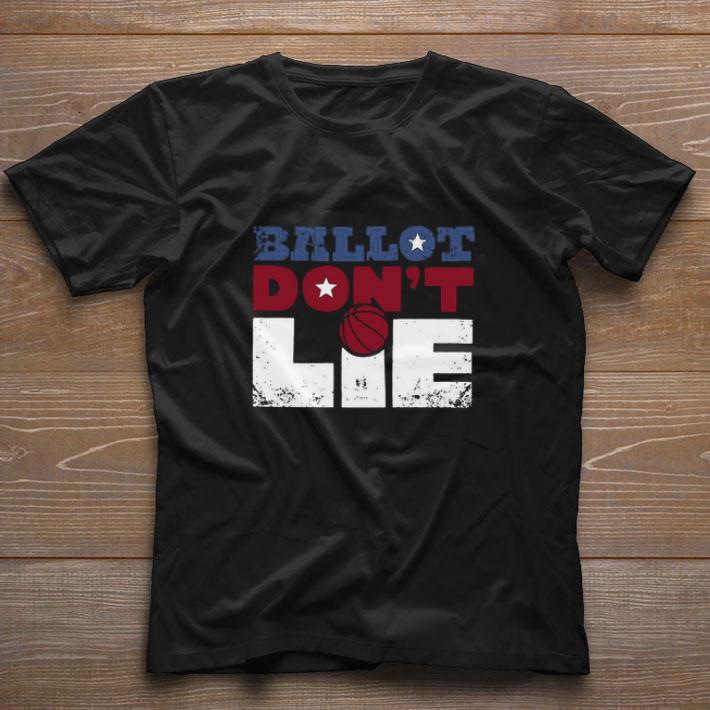 Top Ballot Don’t Lie Election 2020 shirt