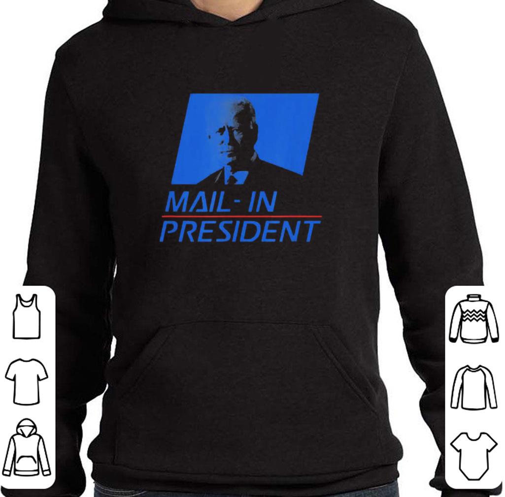 e56a6dce original anti joe biden mail in president funny trump election fraud shirt 4 - Original Anti Joe Biden Mail In President Funny Trump Election Fraud shirt