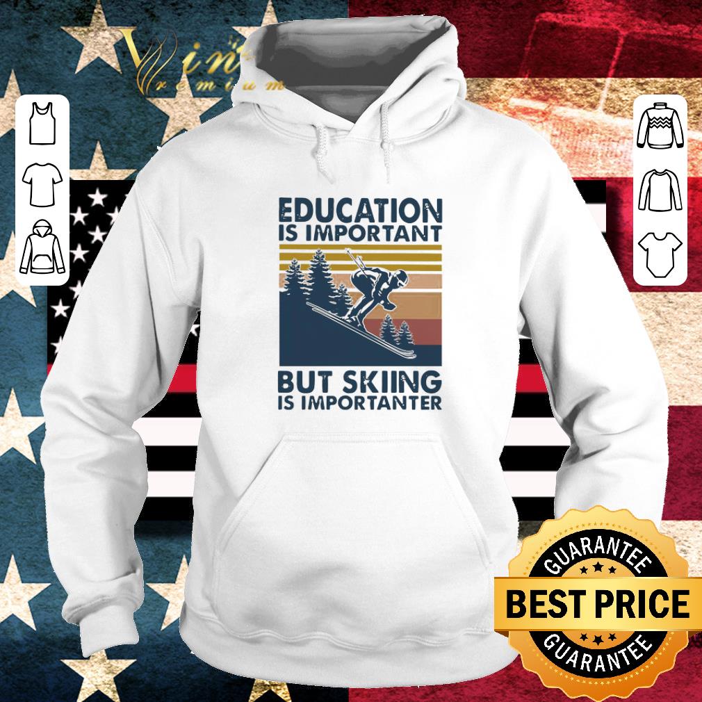 e73a3f57 nice education is important but skiing is importanter vintage shirt 4 - Nice Education Is Important But Skiing Is Importanter Vintage shirt