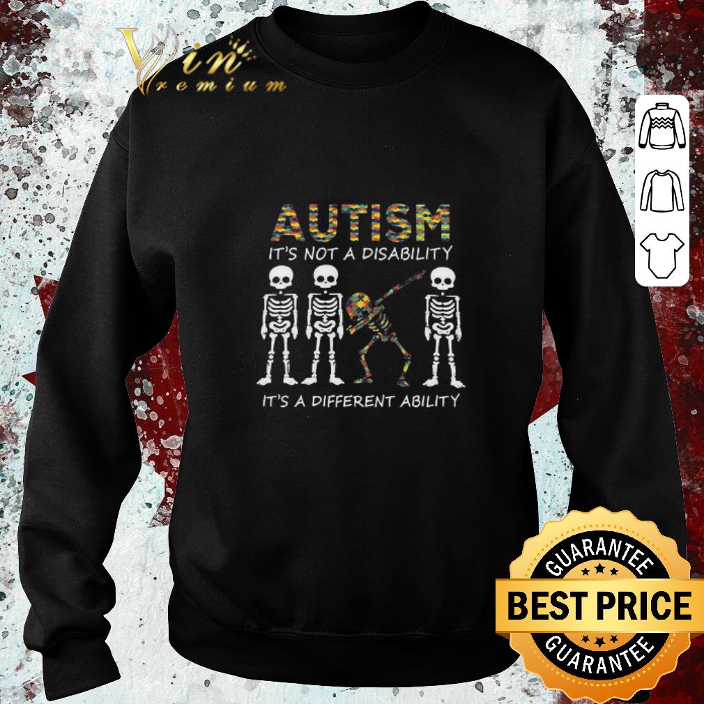 Original Dabbing Skeleton Autism It’s Not A Disability It’s A Different Ability shirt eeea6052 original dabbing skeleton autism it s not a disability it s a different ability shirt 4 - Original Dabbing Skeleton Autism It’s Not A Disability It’s A Different Ability shirt