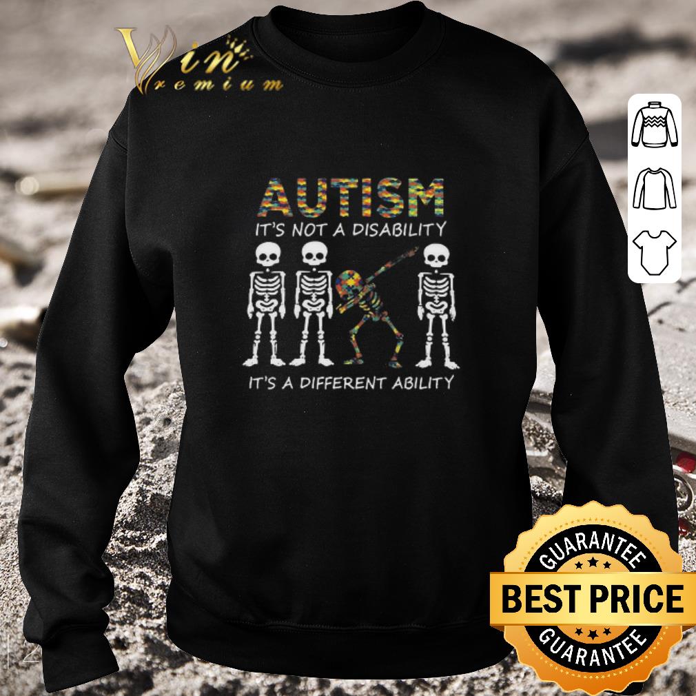Pretty Dabbing Skeleton Autism It’s Not A Disability It’s A Different Ability shirt fc8a3c2c pretty dabbing skeleton autism it s not a disability it s a different ability shirt 4 - Pretty Dabbing Skeleton Autism It’s Not A Disability It’s A Different Ability shirt
