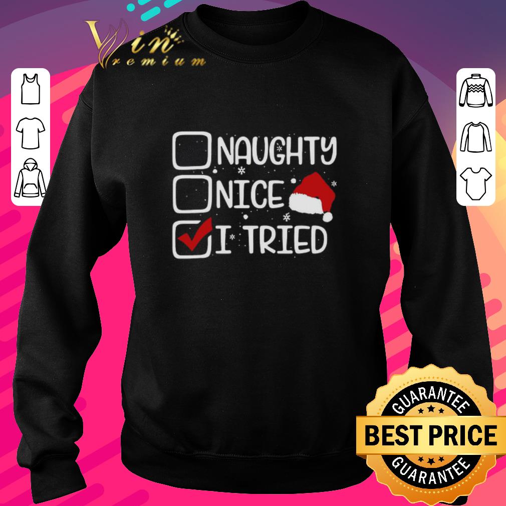 0f4fa957 original naughty nice i tried christmas shirt 4 - Original Naughty Nice I Tried Christmas shirt