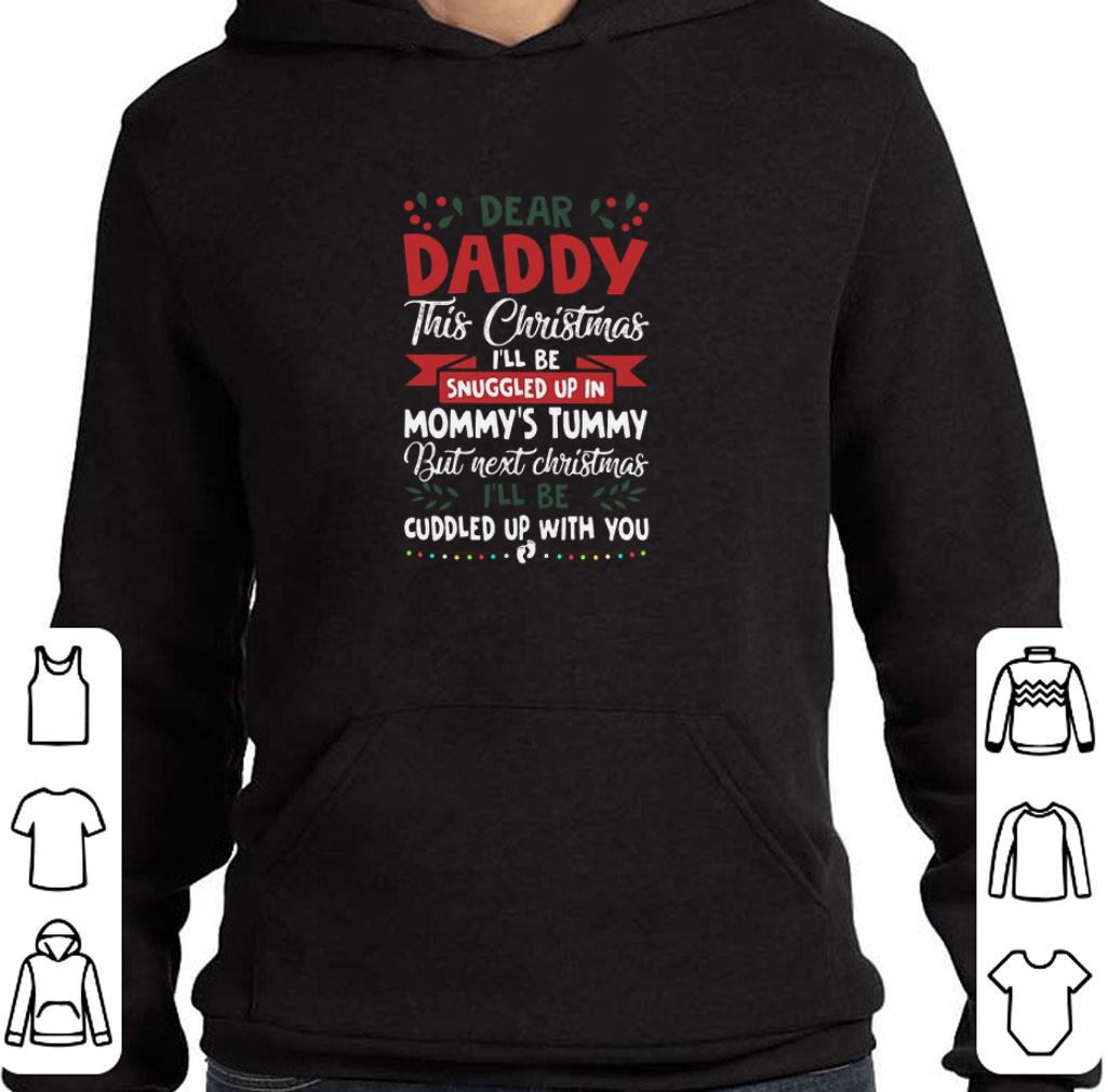 17640c2b premium dear daddy this christmas i ll be snuggled up in mommy s tummy but next christmas i ll be cuddled up with you shirt 4 - Premium Dear Daddy This Christmas I’ll Be Snuggled Up In Mommy’s Tummy But Next Christmas I’ll Be Cuddled Up With You shirt