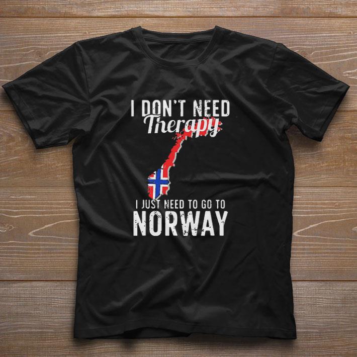 Awesome I Don’t Need Therapy I Just Need To Go To Norway Norwegian Flag shirt