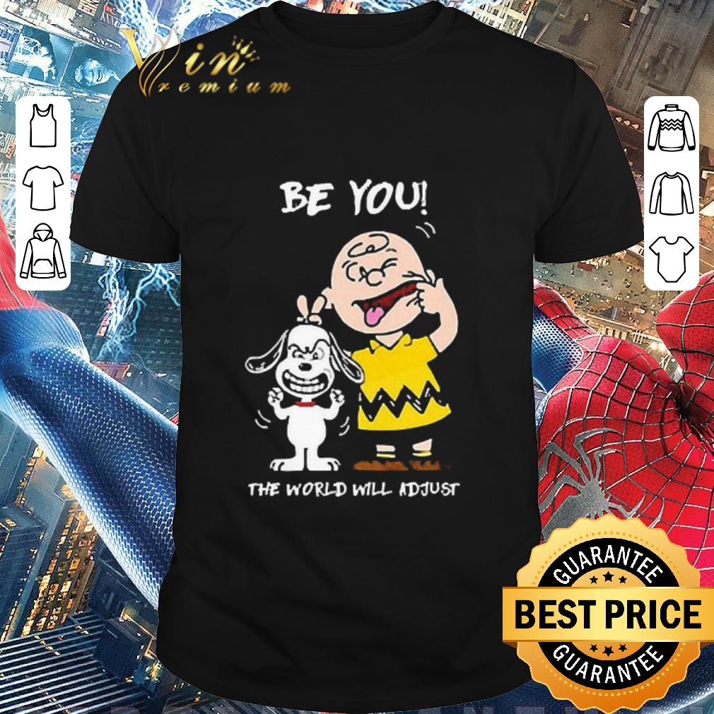Awesome Snoopy And Charlie Brown Be You The World Will Adjust shirt