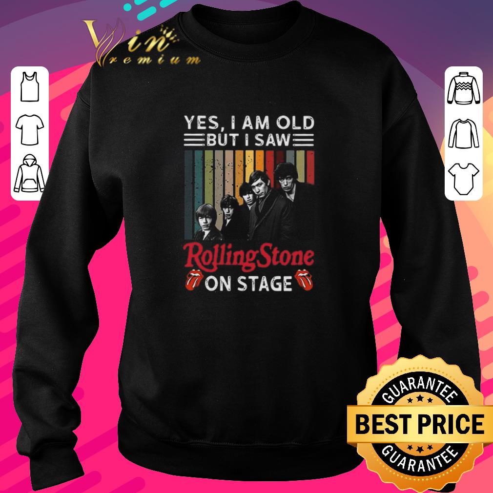 31296e7b pretty yes i am old but i saw rolling stone on stage shirt 4 - Pretty Yes I Am Old But I Saw Rolling Stone On Stage shirt